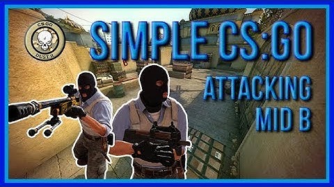 zorlaKOKA Simple CSGO - Dust2 - Attacking Mid B