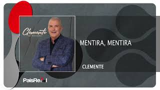 Video thumbnail of "Clemente - Mentira, Mentira"