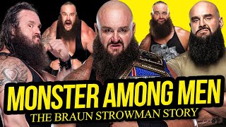 MONSTER AMONG MEN | The Braun Strowman Story (Full Career Documentary)