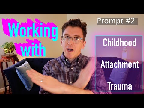 How To Work With Childhood Attachment Trauma