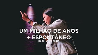 Video thumbnail of "Um milhão de anos + Espontâneo - Karinny Cadilho (Cover) LIVE"