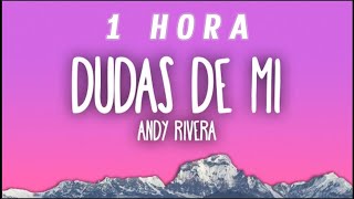 [1 HORA] Andy Rivera - Dudas de Mi