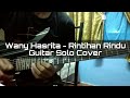Wany Hasrita - Rintihan Rindu (Guitar Solo Cover)