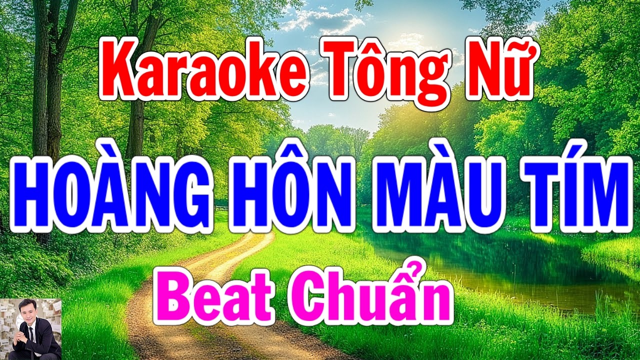 Karaoke Hoàng Hôn Màu Tím Tông Nữ Thành Lý Organ