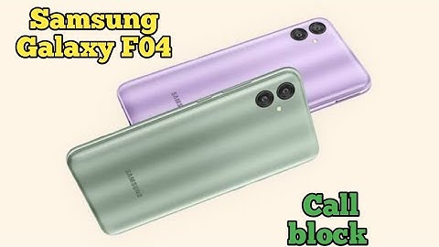 How To Block Contact Samsung Galaxy F04, Call Block , Call Block Setting Samsung Galaxy F04,