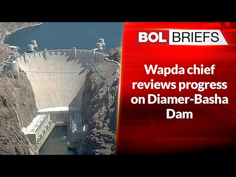 Wapda chief reviews progress on Diamer-Basha Dam | BOL Briefs