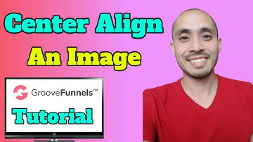 How To Center Align An Image In GroovePages Tutorial