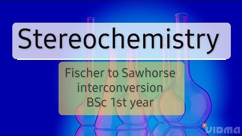 STEREOCHEMISTRY || Fischer Projection to Sawhorse interconversion || BSc 1st year