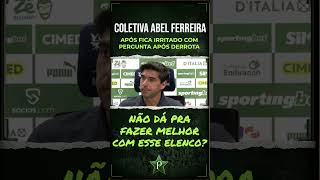 "TIME MAL TREINADO": ABEL FERREIRA fica muito irritado com pergunta na Coletiva após FLUMINENSE
