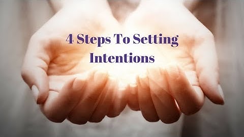 4 Steps to Setting Intentions