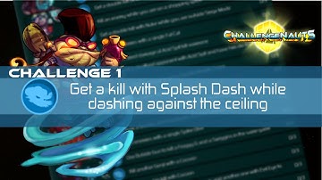 S2 Challenge #1: Get a kill with Splash Dash while dashing against the ceiling!