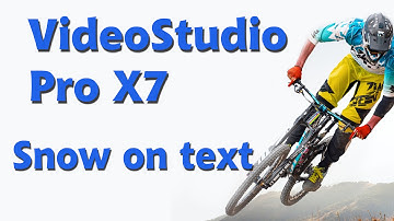 Corel VideoStudio Pro x7, snow on text effect