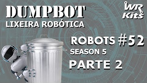 REVISÃO SISTEMA EMBARCADO 1 (DUMPBOT 02/x) | Robots #52