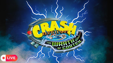 🔴LIVE🔴 Crash Bandicoot: The Wrath of Cortex. First Playthrough.