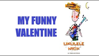 Ukulele Nick: My Funny Valentine - Richard Rodgers & Lorenz Hart - Key of Em
