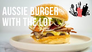 Aussie Burger with the Lot | Everyday Gourmet S11 Ep60