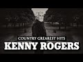 Kenny Rogers Greatest Hits Playlist - Kenny Rogers Best Songs Country Hits Of All time 1