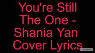 You're Still The One _ Shania Yan Cover Lyrics