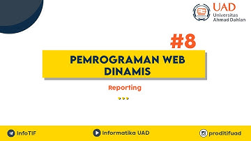 Pemrograman Web Dinamis Pertemuan 8 - Reporting