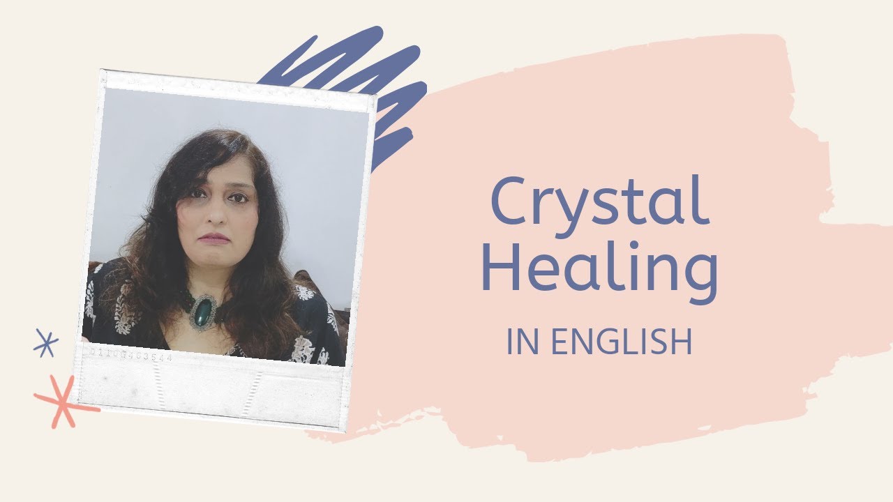 Crystal Healing In English YouTube