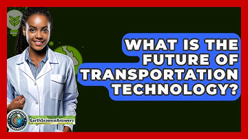 What Is The Future Of Transportation Technology? - Earth Science Answers