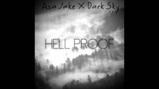 Asa Jake X Dark Sky - Hell Proof
