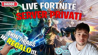 🔴LIVE SERVER PRIVATI - REGALO SKIN/PASS A 2 WIN NON DI FILA!💥💎LIVE FORTNITE ITA