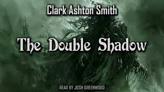 The Double Shadow by Clark Ashton Smith | Poseidonis | Dark Fantasy Short Story Audiobook