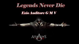 Legends Never Die  Ezio Auditore  GMV