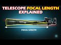 Telescope Focal Length Explained