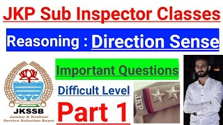 Direction Sense - Part 1 | JKP Sub Inspector Preparation Classes | Difficult Level | JKSSB Reasoning
