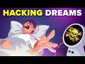 Scientists Finally Discover a Way to Hack into Your Dreams
