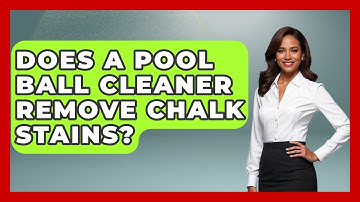 Does A Pool Ball Cleaner Remove Chalk Stains? - Billiards Hustlers