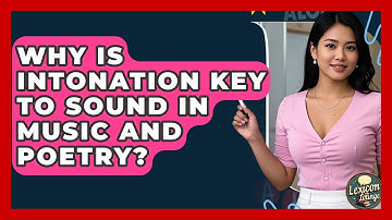 Why Is Intonation Key To Sound In Music And Poetry? - Lexicon Lounge