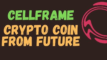 CELLFRAME CRYPTO COIN | Cellframe coin news | Cellframe crypto price prediction