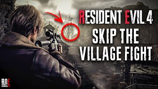 RESIDENT EVIL 4 REMAKE | How To Skip The Village Fight