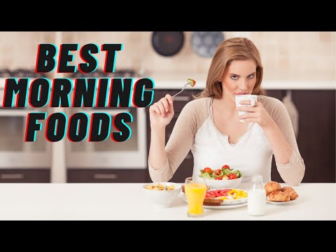 The 10 Best Foods To Eat In The Morning