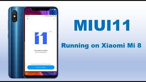 🔥 MIUI11 - Running on Mi 8 - The best MIUI ever! 🔥