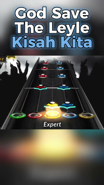 God Save The Leyle - Kisah Kita | Clone Hero Indonesia #clonehero #guitarhero #punkrock #metal