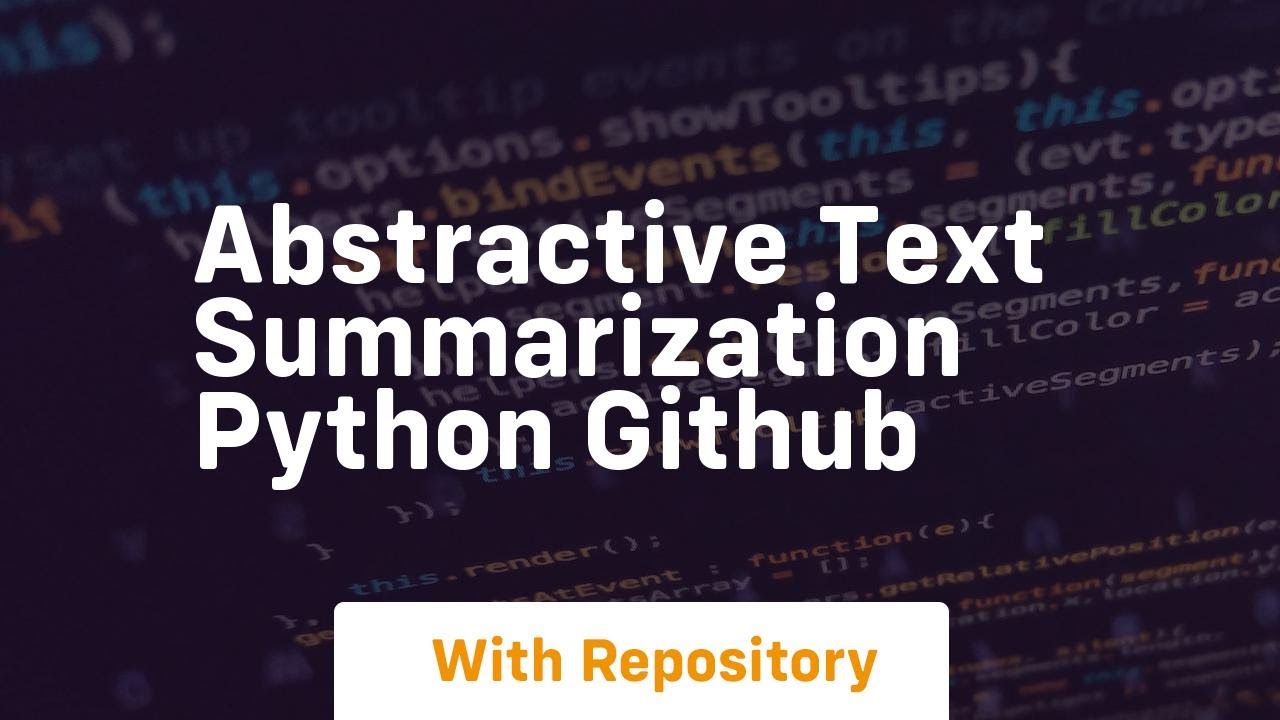 abstractive text summarization python github
