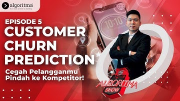 CUSTOMER CHURN | Algoritma Show | Episode #5 | Algoritma 2021