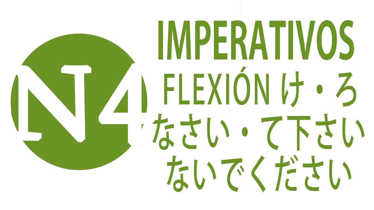 Todos los imperativos en japonés - JLPT N4 Curso NOKEN