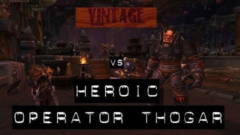 Vintage vs. Heroic Operator Thogar