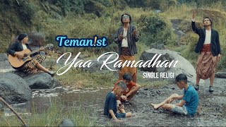 Teman!st - Ya Ramadan (Official Extended Music Video)