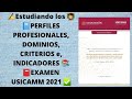 Estudiando PERFILES PROFESIONALES, DOMINIOS, CRITERIOS e, INDICADORES examen USICAMM 2021 - CEAA