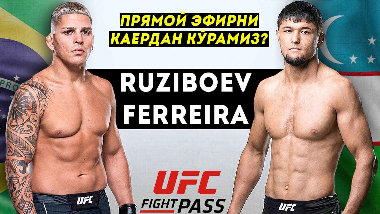 Нурсултон рузибоев ufc. Нурсултан Рузибоев. Nursulton Ruziboev UFS. Рузибоев Нурсултан Феррейра Брунно. Рузибоев UFC.