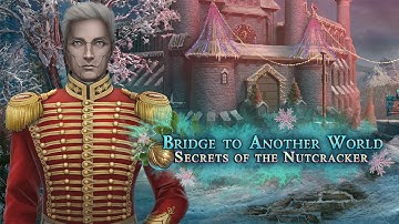 Bridge to Another World: Secrets of the Nutcracker