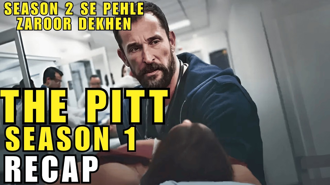 The Pitt Season 1 Recap in Hindi/Urdu | Plot Summary | Filmy Storybox