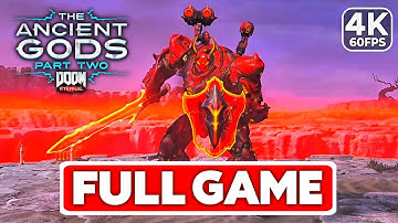 DOOM ETERNAL: THE ANCIENT GODS - PART TWO Gameplay Walkthrough FULL GAME [4K 60FPS ] - No Commentary