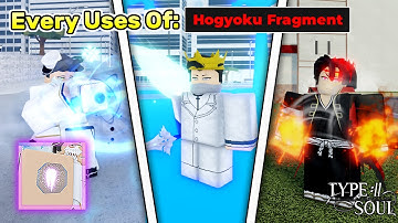 EVERY USES OF HOGYOKU FRAGMENTS! | Type Soul Guide